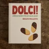 Dolci!: American Baking with an Italian Accent: A Baking Cookbook, Renato Poliafito*HIDDEN Outlet